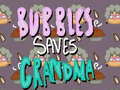 Xogo Bubbles Saves Grandma