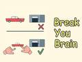 Xogo Break Your Brain