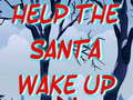 Xogo Help The Santa Wake Up 