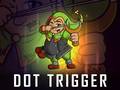Xogo Dot Trigger