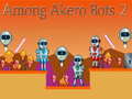 Xogo Among Akero Bots 2