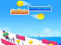Xogo Bullets increased