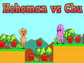 Xogo Hohoman vs Chu