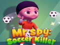 Xogo Mr Spy: Soccer Killer
