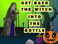 Xogo Get Back The Witch Into The Bottle