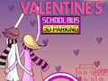 Xogo Valentine's School Bus 3D Parking