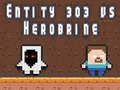 Xogo Entity 303 vs Herobrine