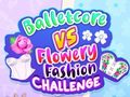 Xogo Balletcore vs Flowery Fashion Challenge