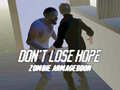 Xogo Don`t Lose Hope Zombie Armageddon