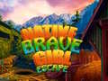 Xogo Native Brave Girl Escape