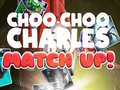 Xogo Choo Choo Charles Match Up!