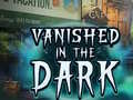 Xogo Vanished in the Dark