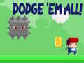 Xogo Dodge 'Em All!