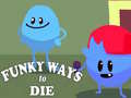 Xogo Funky Ways to Die