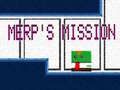 Xogo Merp's Mission