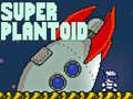 Xogo Super Plantoid