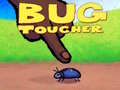 Xogo Bug Toucher