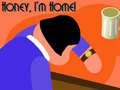Xogo Honey I'm Home!