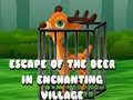 Xogo Escape of the Deer in Enchanting Village 