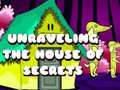 Xogo Unraveling the House of Secrets