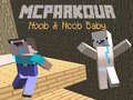 Xogo MCParkour Noob & Noob Baby