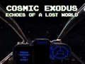 Xogo Cosmic Exodus: Echoes of A Lost World