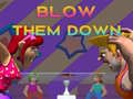 Xogo Blow Them Down