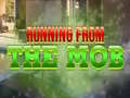 Xogo Running from the Mob
