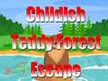 Xogo Childish Teddy Forest Escape