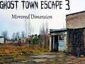 Xogo Ghost Town Escape 3 Mirrored Dimension