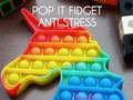 Xogo Pop It Fidget : Anti Stress
