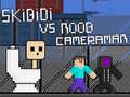 Xogo Skibidi vs Noob & Cameraman