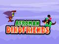 Xogo Afroman Dinofriends
