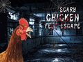 Xogo Scary Chicken Feet Escape