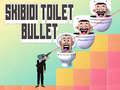 Xogo Skibidi Toilet Bullet