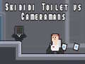 Xogo Skibidi Toilet vs Cameramans