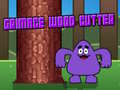 Xogo Grimace Wood Cutter