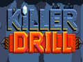 Xogo Killer Drill