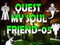 Xogo Quest My Soul Friend 05
