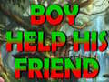 Xogo Boy Help His Friend