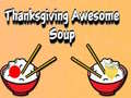 Xogo Thanksgiving Awesome Soup