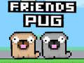Xogo Friends Pug