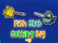 Xogo Fish Stab Getting Big