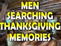 Xogo Man Searching Thanksgiving Memories