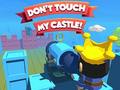 Xogo Dont't Touch My Castle!