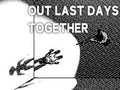 Xogo Our Last Day Together
