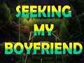Xogo Seeking My Boyfriend