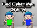 Xogo Find Fisher Man Gramps