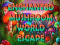Xogo Enchanted Mushroom World Escape