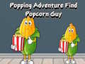 Xogo Popping Adventure Find Popcorn Guy